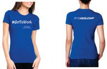 Load image into Gallery viewer, #GetToWork Fit-Girl T