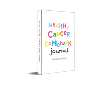 Load image into Gallery viewer, Healthy Cancer Comeback Journal - SIGNED COPIES