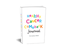 Load image into Gallery viewer, Healthy Cancer Comeback Journal - SIGNED COPIES
