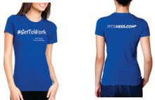Load image into Gallery viewer, #GetToWork Fit-Girl T
