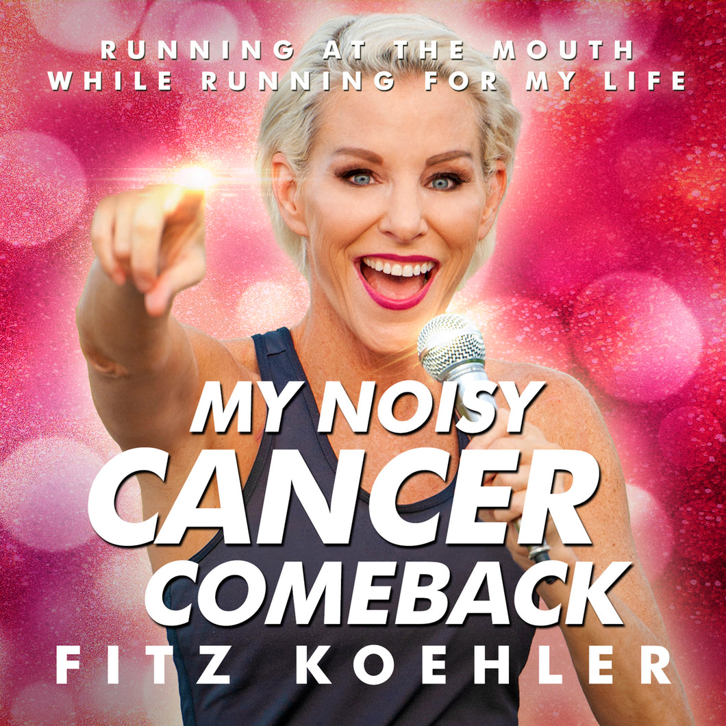 AUDIOBOOK! My Noisy Cancer Comeback - read details